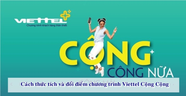 Cách thức đổi điểm tích lũy chương trình Viettel Cộng Cộng